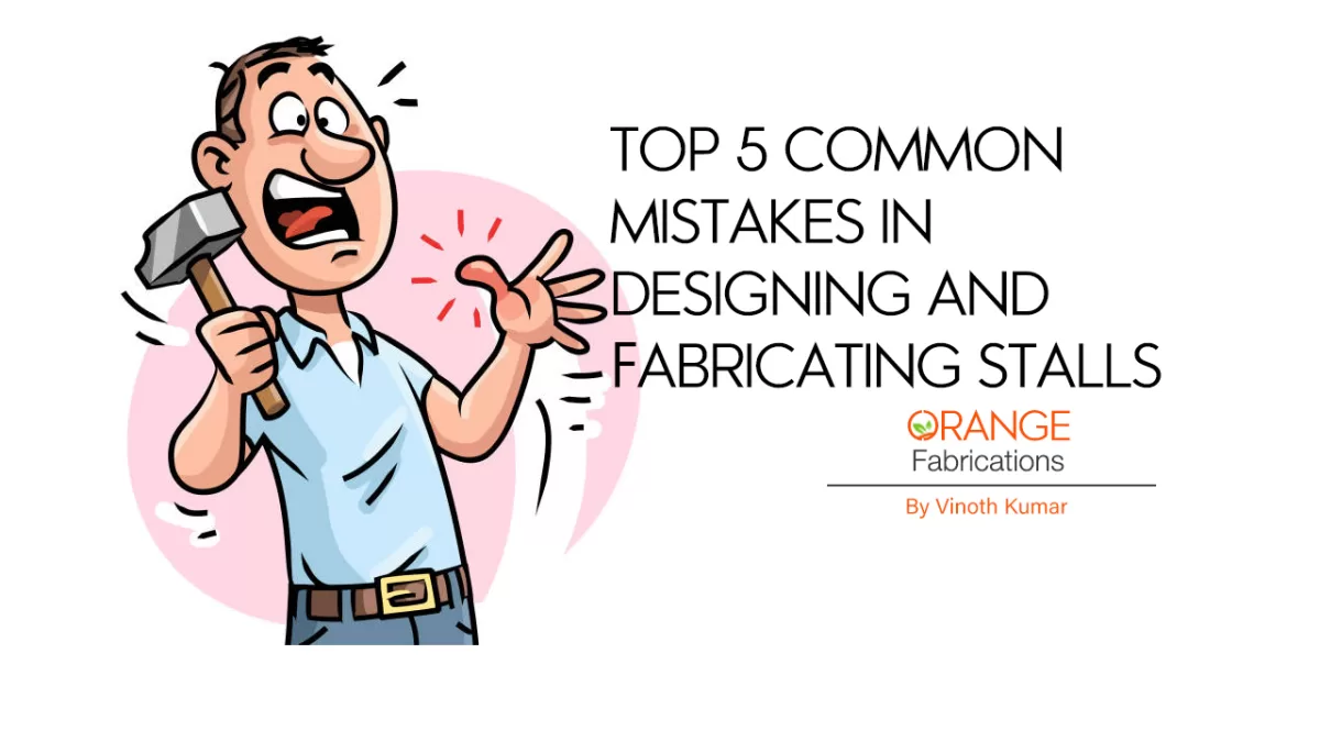 mistakes designing fabricating exhibition stalls