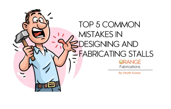 mistakes designing fabricating exhibition stalls